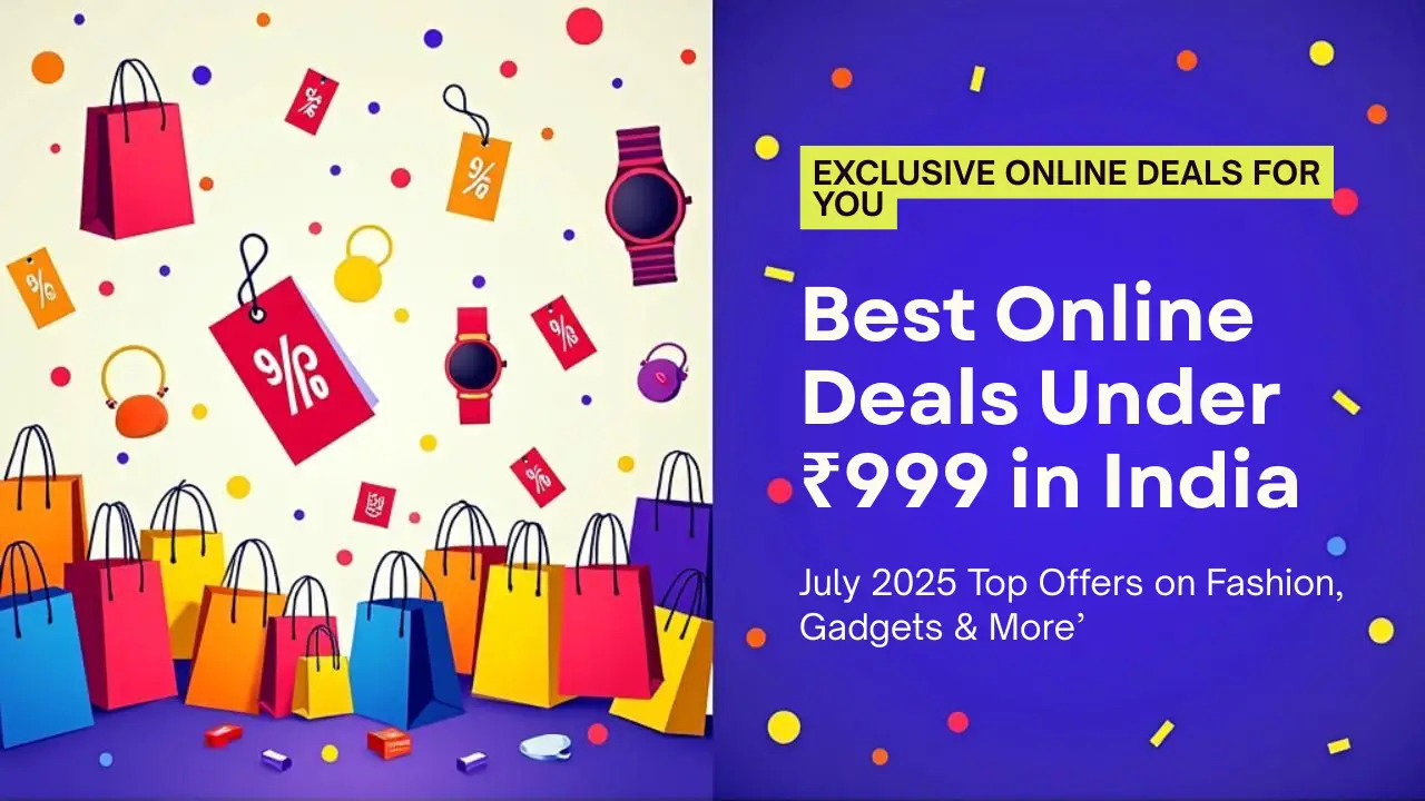 Best Online Deals Under ₹999 in India 2025